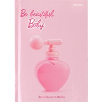 Книжка записная А6 48л. BE BEAUTIFUL BABY, 7БЦ, глянц.ламинир., лен, 48-2119 Проф-Пресс 